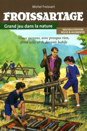 Froissartage. Grand jeu dans la nature.