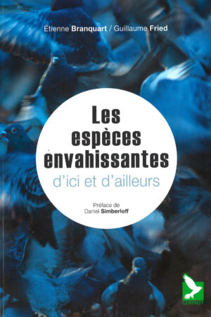 Les espèces envahissantes. D’ici et d’ailleurs