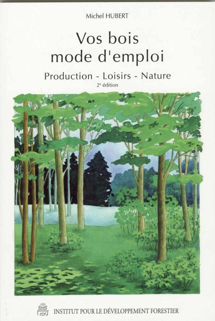 Vos bois, mode d’emploi