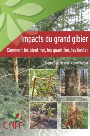 Impacts du grand gibier : comment les identifier, les quantifier, les limiter